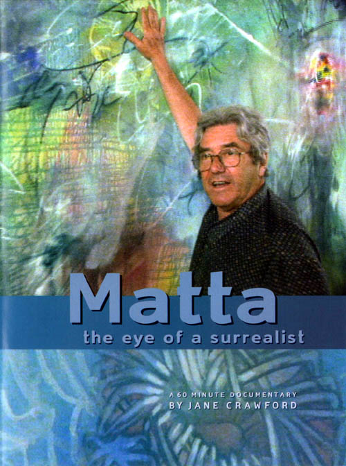 Roberto Matta - The Eye of a Surrealist - 2004 documentary by Jane Crawford